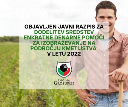 JAVNI RAZPIS za dodelitev sredstev enkratne denarne pomoči za izobraževanje na področju kmetijstva v letu 2022